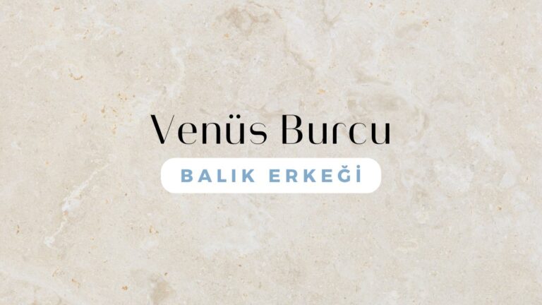 venus-burcu-balik-erkegi