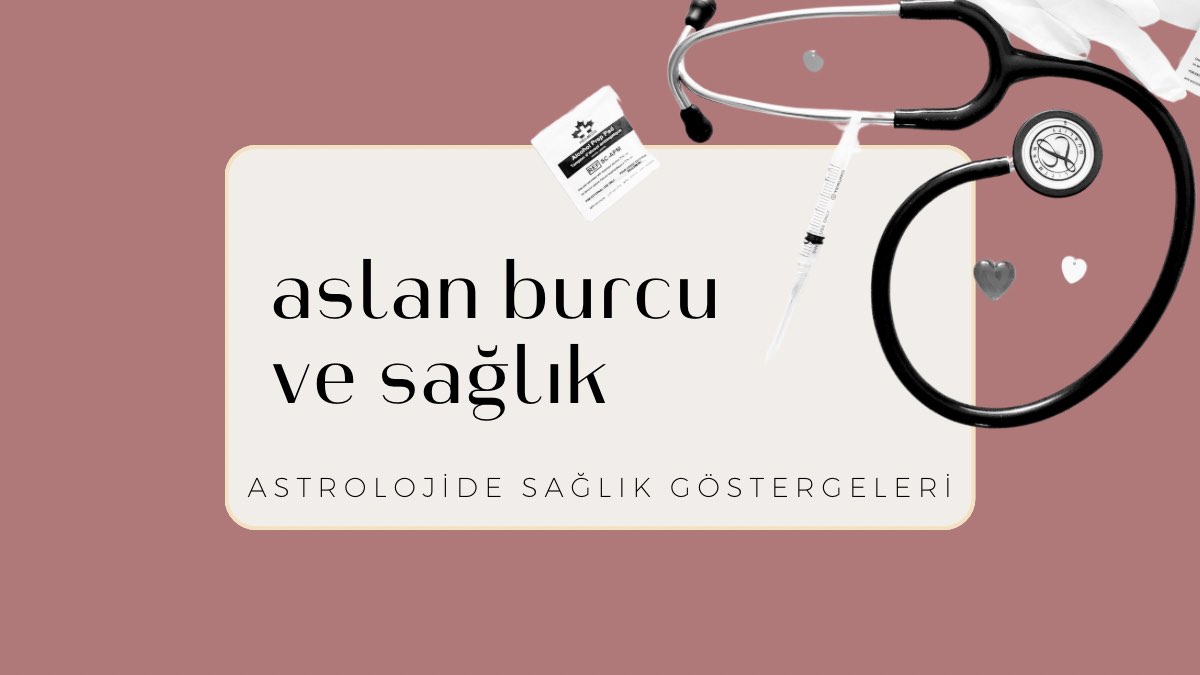 aslan-burcu-ve-saglik