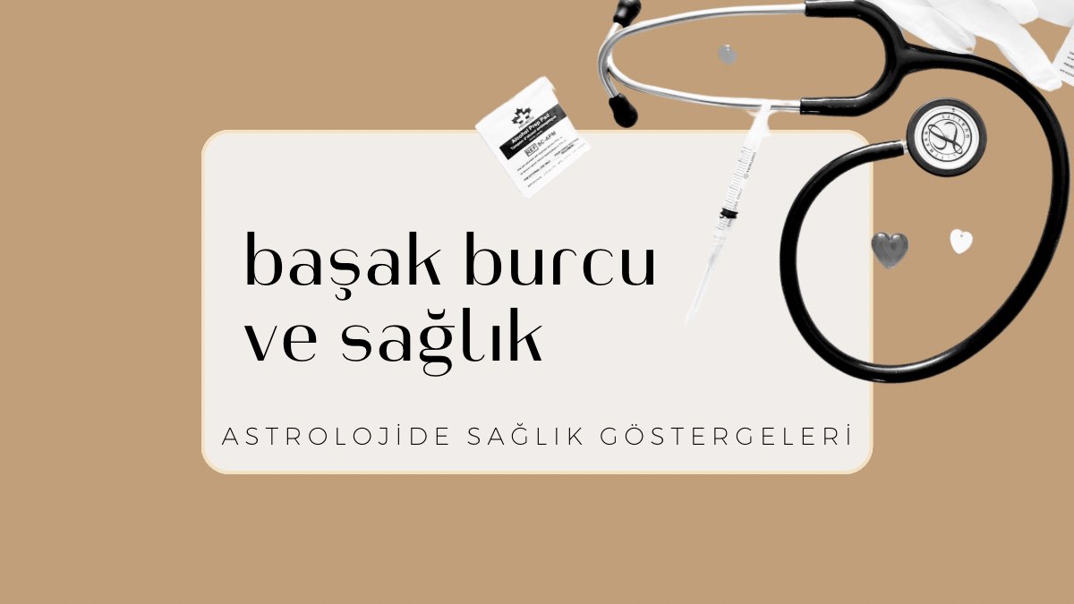 basak-burcu-ve-saglik