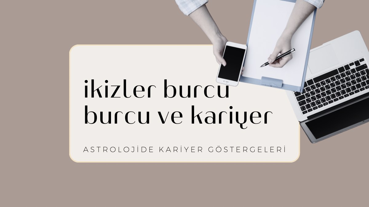 ikizler-burcu-ve-kariyer