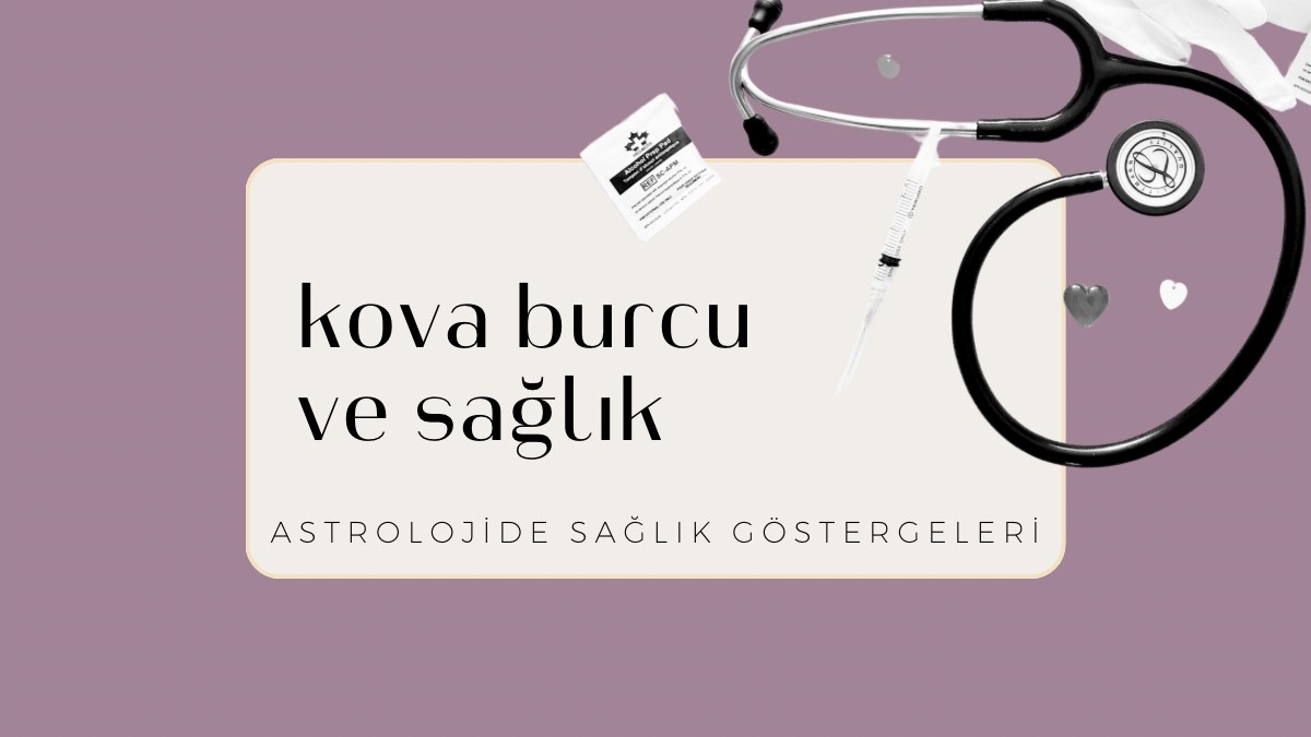kova-burcu-ve-saglik