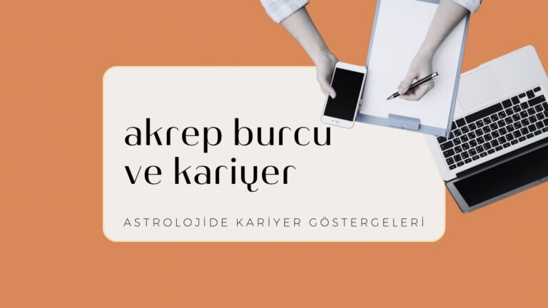 akrep-burcu-ve-kariyer