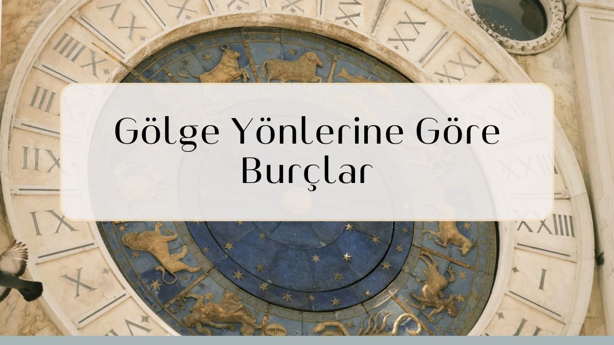 golge-yonlerine-gore-burclar