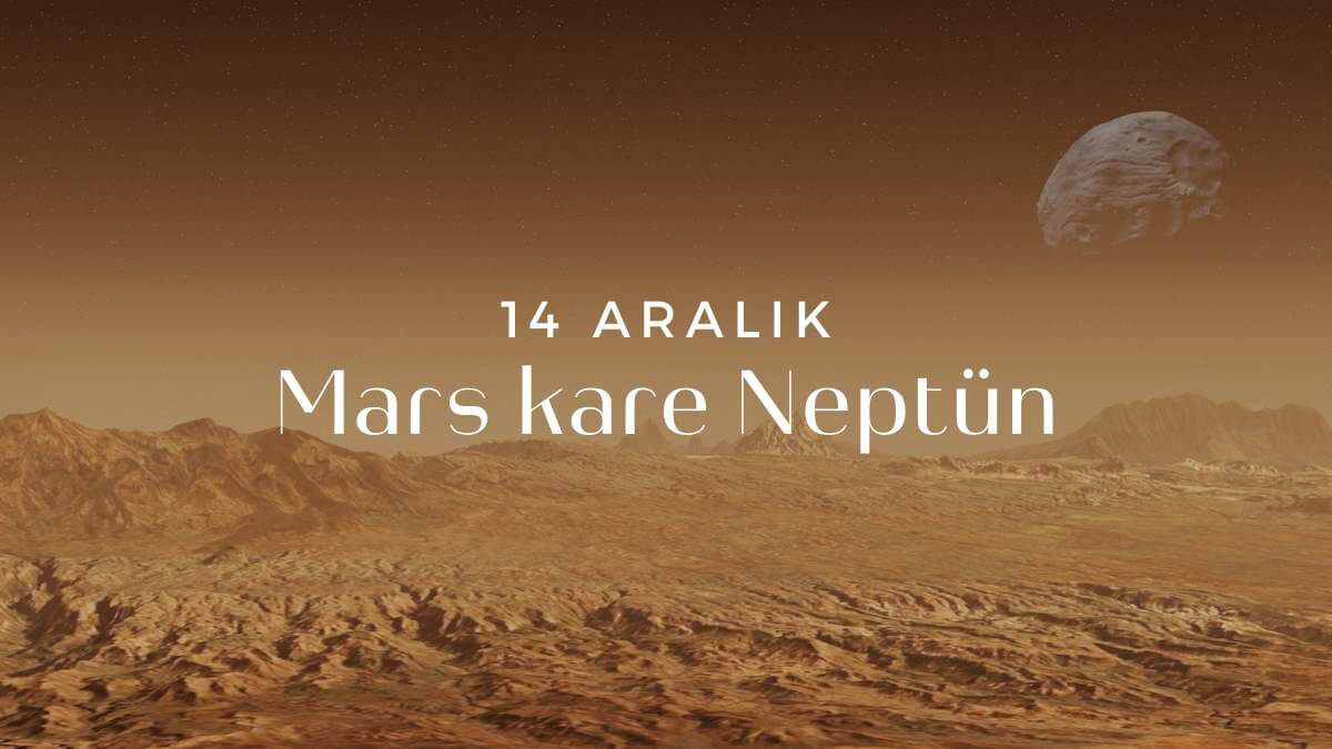 14-aralik-mars-kare-neptun