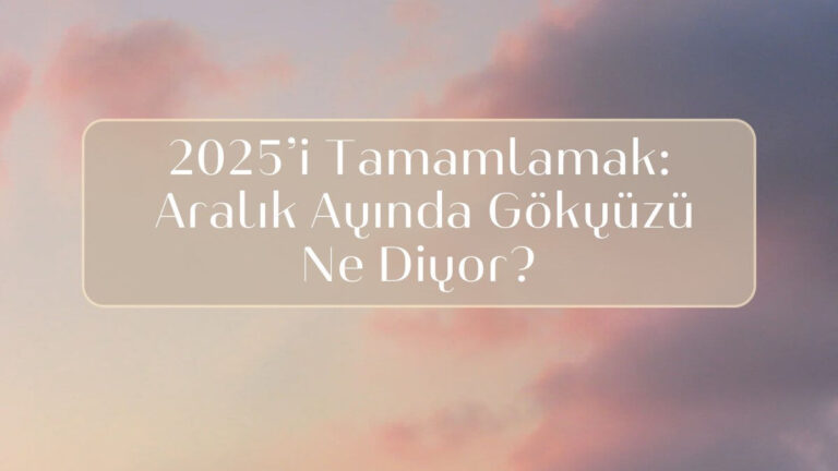 aralik-ayinda-gokyuzu-ne-diyor