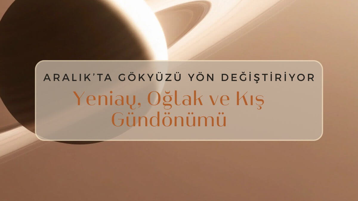 aralikta-gokyuzu-yon-degistiriyor
