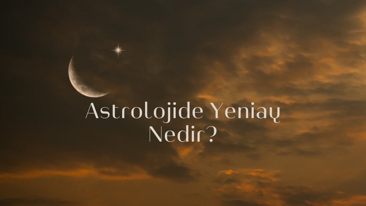 astrolojide-yeniay-nedir