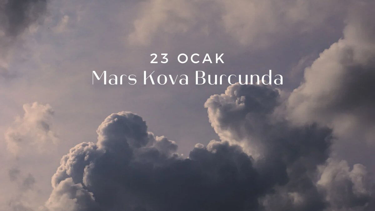 23-ocak-mars-kova-burcunda