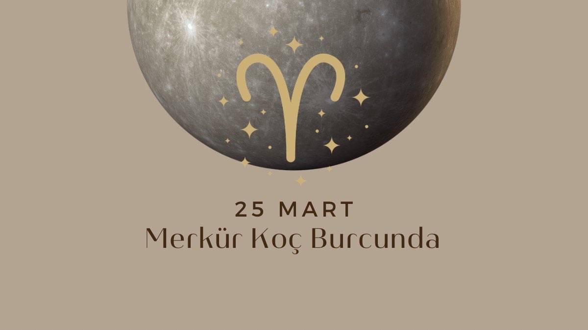 25-mart-merkur-koc-burcunda