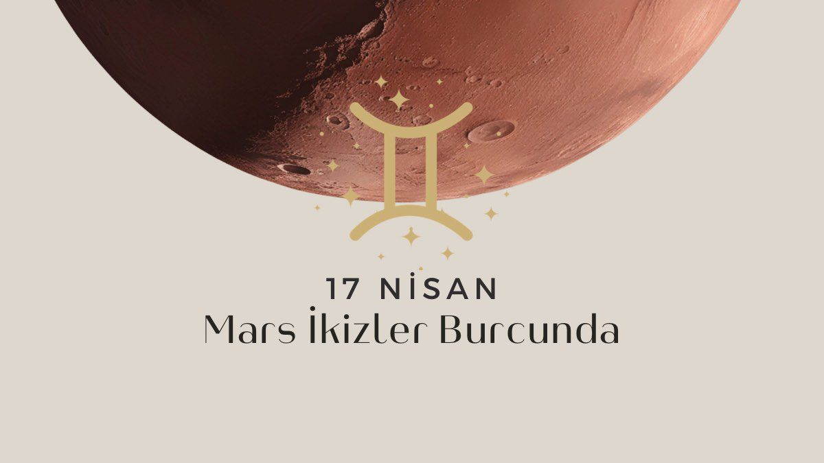 17-nisan-mars-ikizler-burcunda