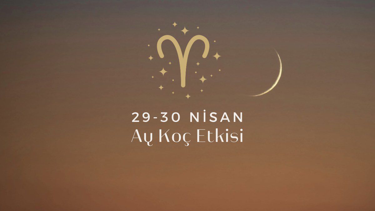 29-30-nisan-ay-koc-etkisi